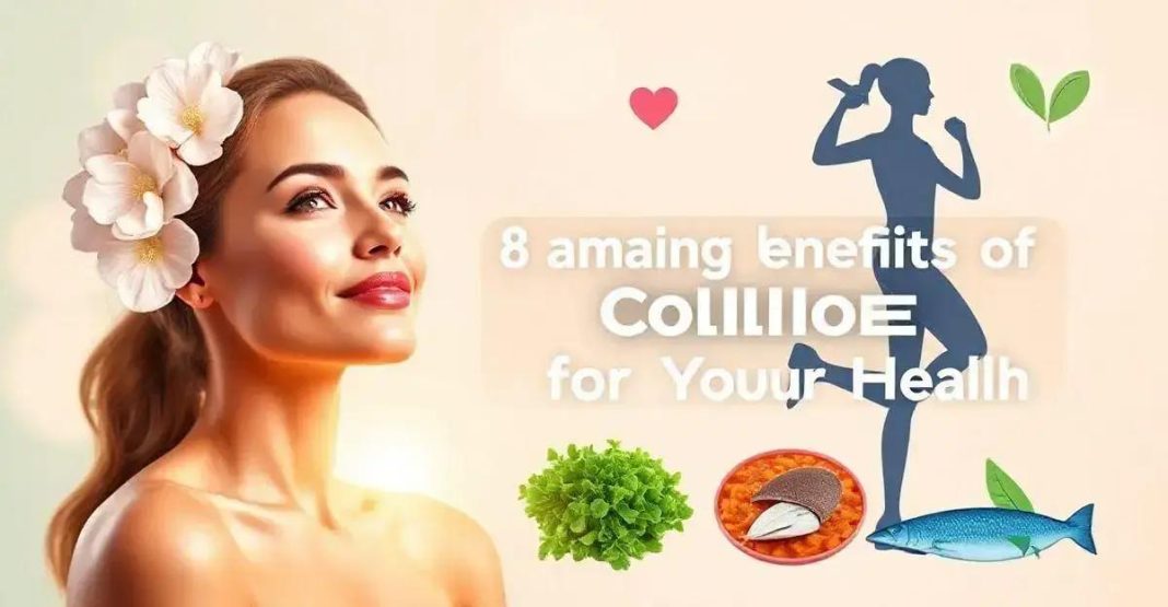 8 Amazing Benefits of Collagen for Your Health